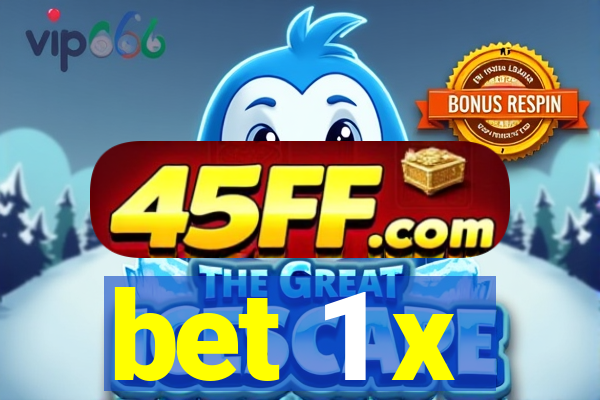 bet 1 x